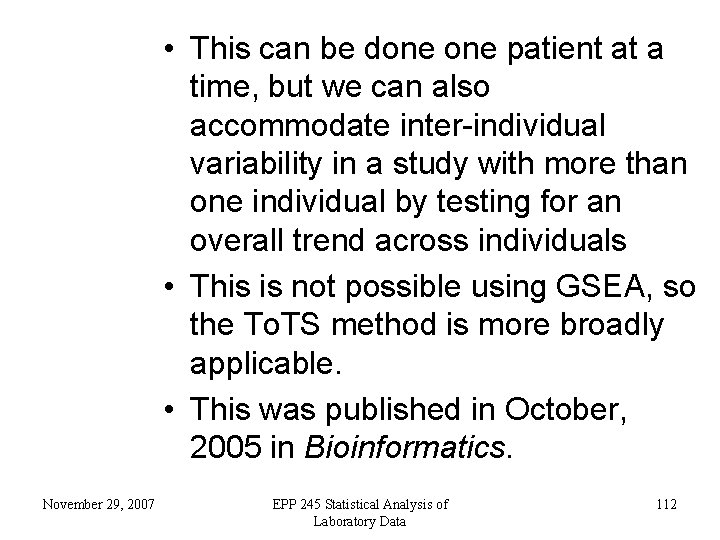  • This can be done patient at a time, but we can also