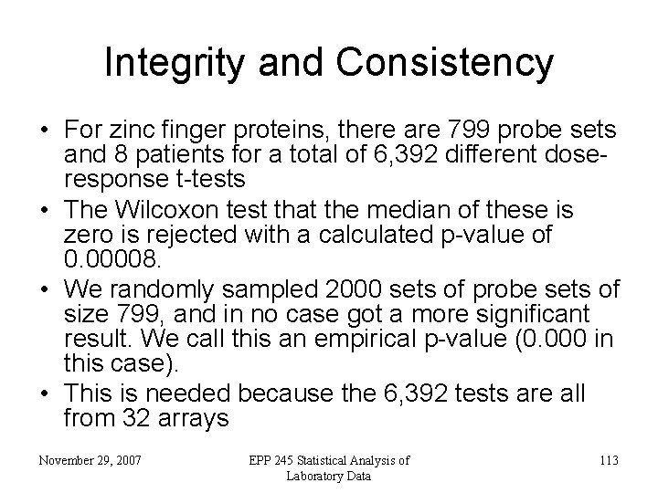 Integrity and Consistency • For zinc finger proteins, there are 799 probe sets and