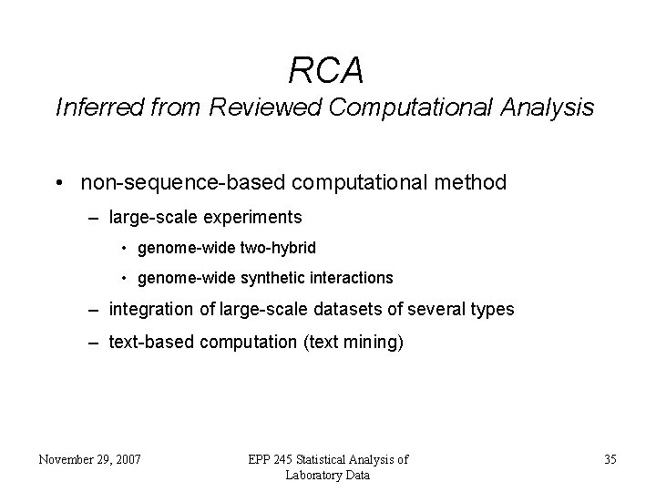 RCA Inferred from Reviewed Computational Analysis • non-sequence-based computational method – large-scale experiments •
