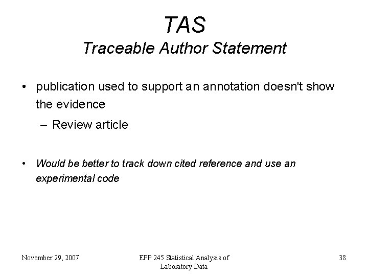 TAS Traceable Author Statement • publication used to support an annotation doesn't show the