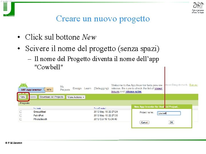 Creare un nuovo progetto • Click sul bottone New • Scivere il nome del