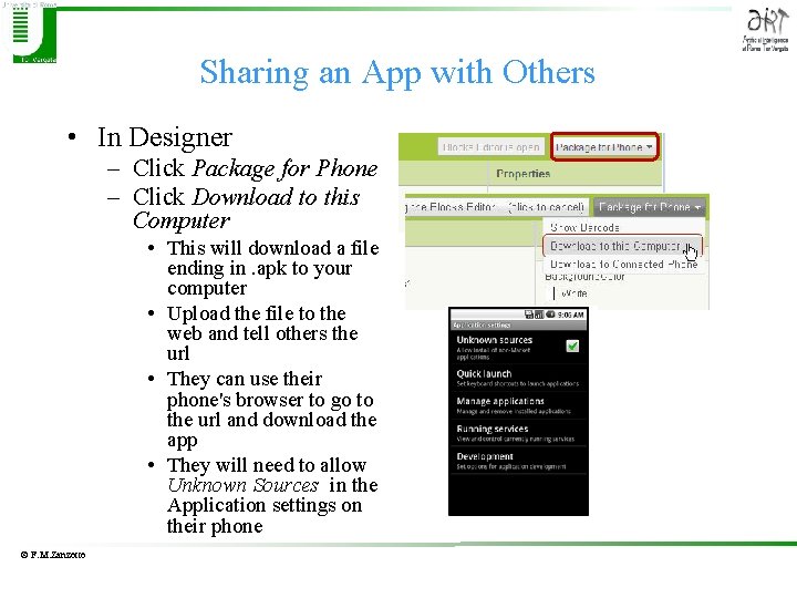 Sharing an App with Others • In Designer – Click Package for Phone –