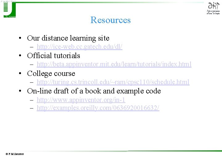 Resources • Our distance learning site – http: //ice-web. cc. gatech. edu/dl/ • Official