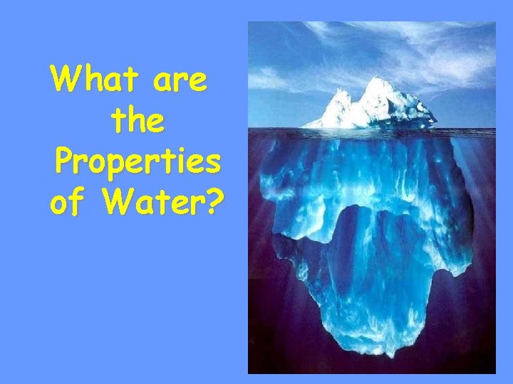 What are the Properties of Water? 