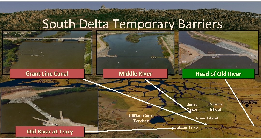 South Delta Temporary Barriers Grant Line Canal Middle River Head of Old River Jones