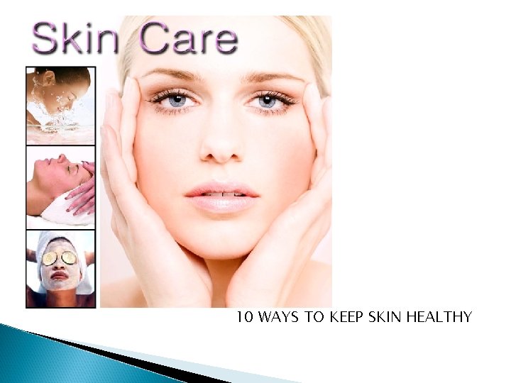 fssfsd 10 WAYS TO 1 10 WAYS TO KEEP SKIN HEALTHY 