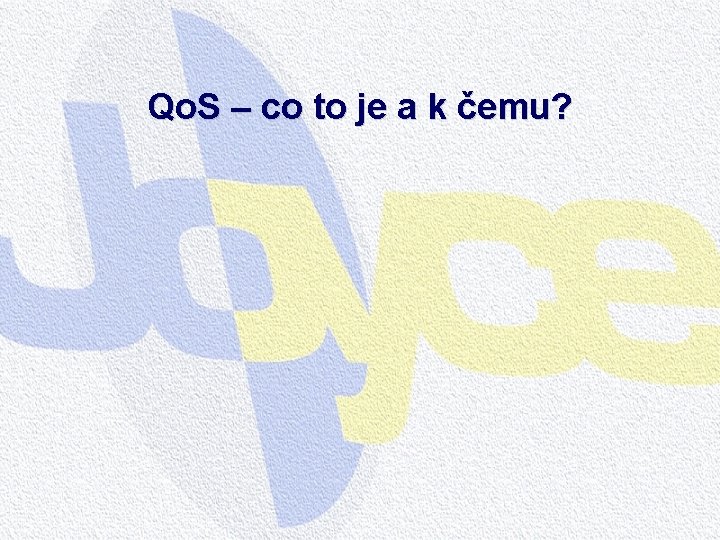Qo. S – co to je a k čemu? Qo. S – co to je a k čemu?