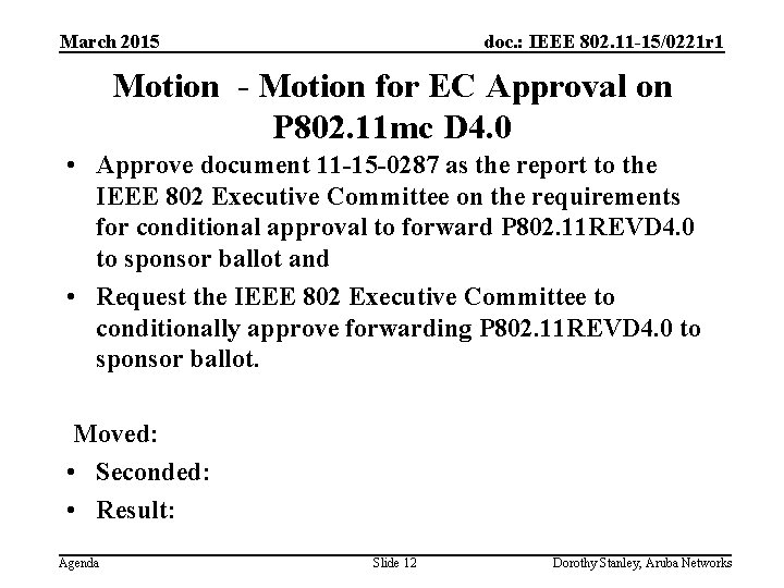 March 2015 doc. : IEEE 802. 11 -15/0221 r 1 Motion - Motion for