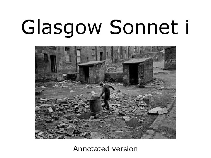 Glasgow i Annotated version Main ideas themes