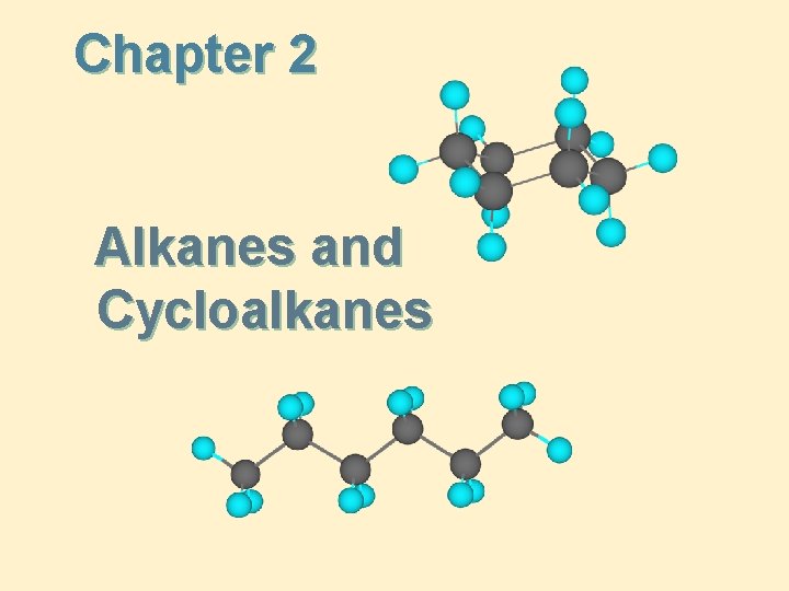 Chapter 2 Alkanes and Cycloalkanes 
