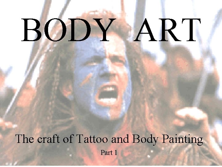 BODY ART The craft of Tattoo and Body Painting Part 1 