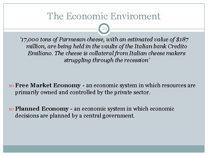 The Economic Enviroment 21 ‘ 17, 000 tons of Parmesan cheese, with an estimated