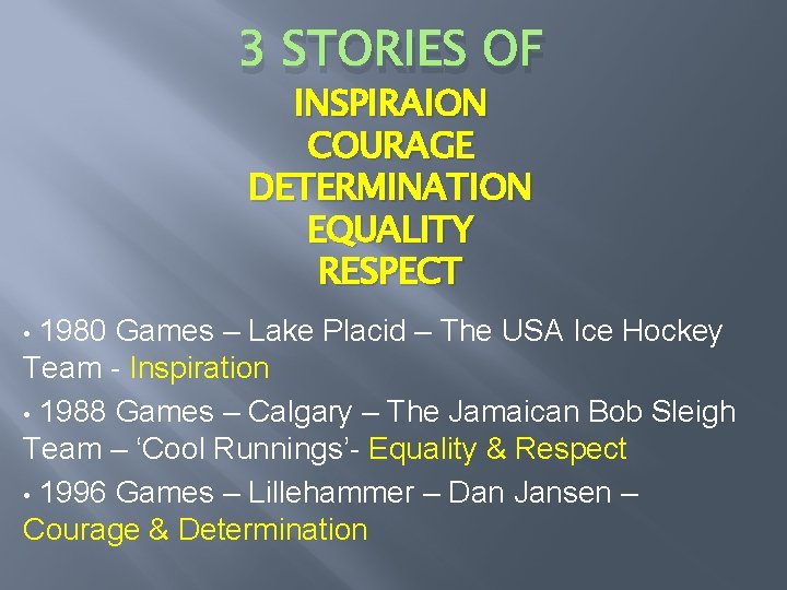 3 STORIES OF INSPIRAION COURAGE DETERMINATION EQUALITY RESPECT 1980 Games – Lake Placid –