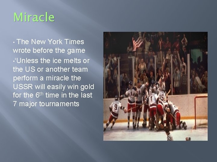 Miracle The New York Times wrote before the game • ‘Unless the ice melts