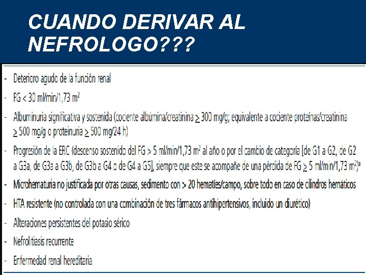 CUANDO DERIVAR AL NEFROLOGO? ? ? 