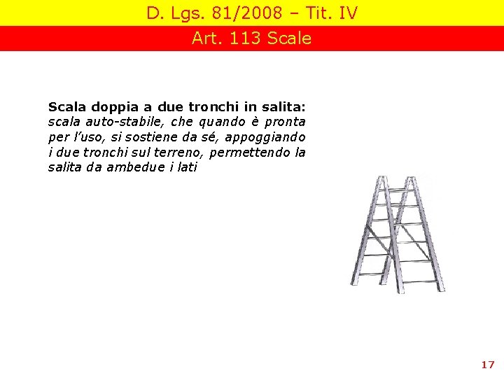 D. Lgs. 81/2008 – Tit. IV Art. 113 Scale Scala doppia a due tronchi