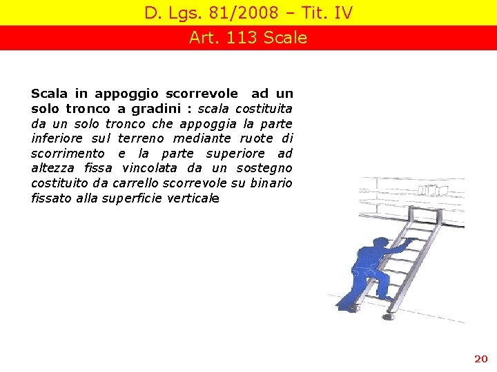 D. Lgs. 81/2008 – Tit. IV Art. 113 Scale Scala in appoggio scorrevole ad