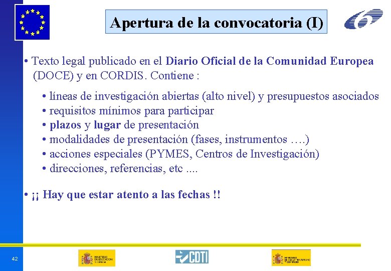 Apertura de la convocatoria (I) • Texto legal publicado en el Diario Oficial de Apertura de la convocatoria (I) • Texto legal publicado en el Diario Oficial de