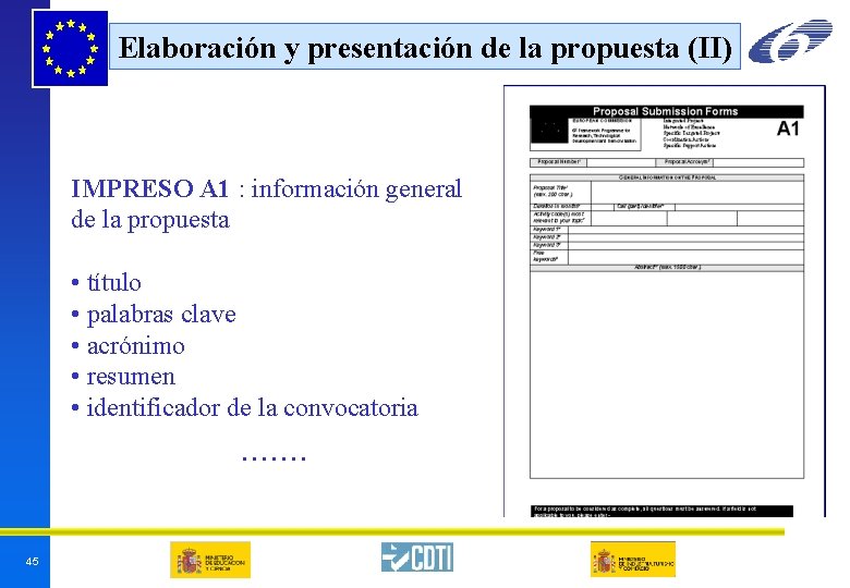 Elaboración y presentación de la propuesta (II) IMPRESO A 1 : información general de Elaboración y presentación de la propuesta (II) IMPRESO A 1 : información general de