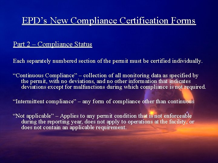 EPD’s New Compliance Certification Forms Part 2 – Compliance Status Each separately numbered section