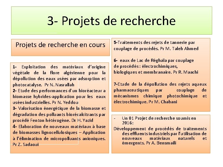 3 - Projets de recherche en cours 1 - Exploitation des matériaux d’origine végétale