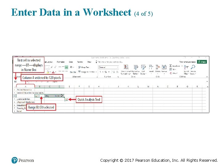 Enter Data in a Worksheet (4 of 5) Copyright © 2017 Pearson Education, Inc.