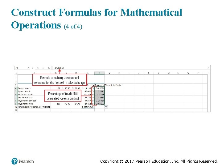 Construct Formulas for Mathematical Operations (4 of 4) Copyright © 2017 Pearson Education, Inc.