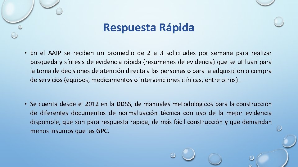 Respuesta Rápida • En el AAIP se reciben un promedio de 2 a 3