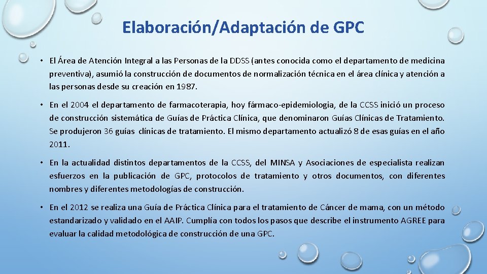 Elaboración/Adaptación de GPC • El Área de Atención Integral a las Personas de la