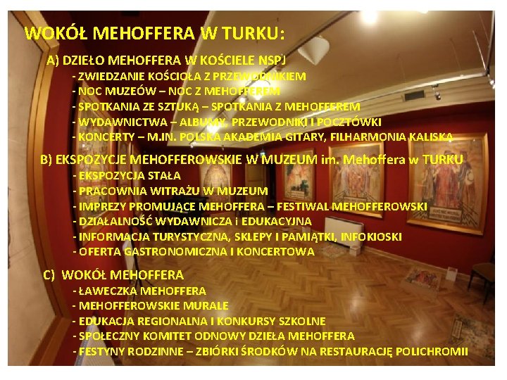 WOKÓŁ MEHOFFERA W TURKU: A) DZIEŁO MEHOFFERA W KOŚCIELE NSPJ - ZWIEDZANIE KOŚCIOŁA Z