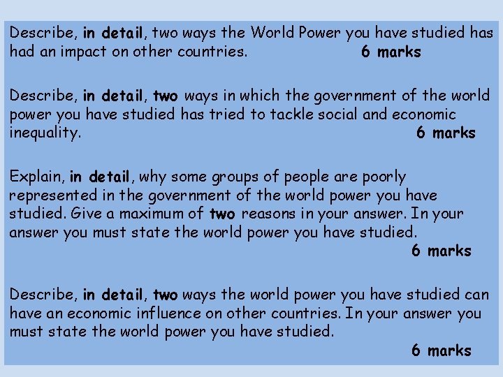 Describe, in detail, two ways the World Power you have studied has had an