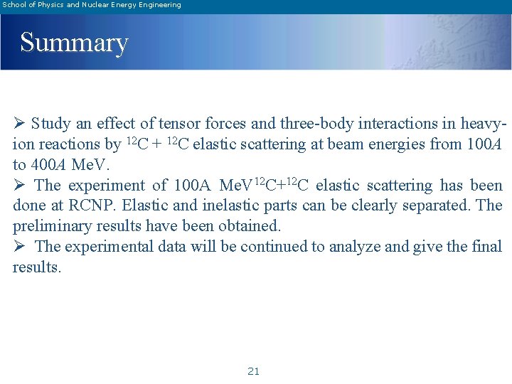 School of Physics and Nuclear Energy Engineering Summary Ø Study an effect of tensor