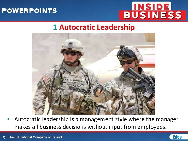 1 Autocratic Leadership • Autocratic leadership is a management style where the manager makes