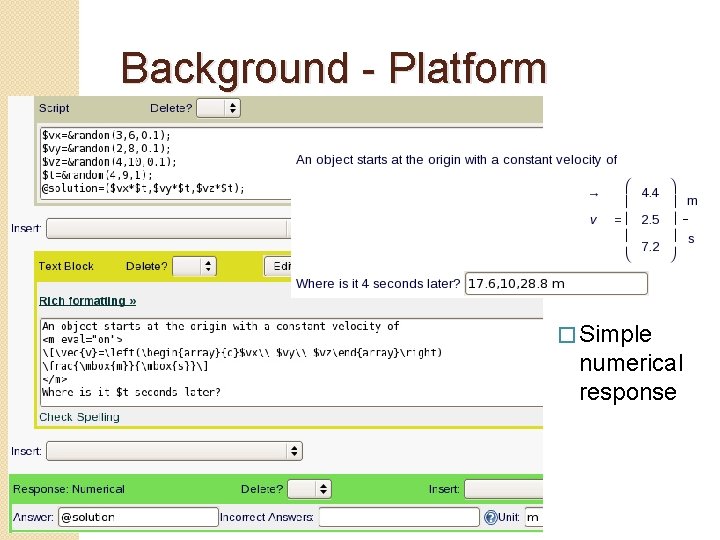 Background - Platform � Simple numerical response 