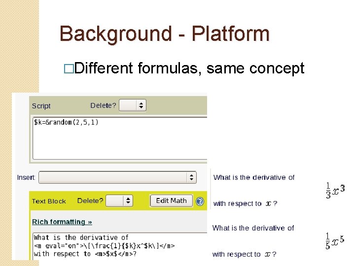 Background - Platform �Different formulas, same concept 