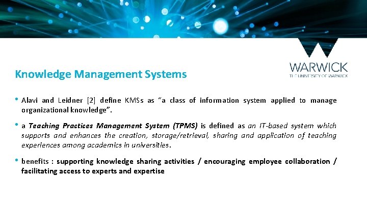 Knowledge Management Systems • Alavi and Leidner [2] define KMSs as “a class of