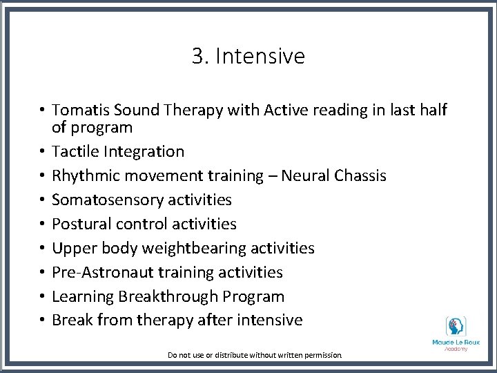 3. Intensive • Tomatis Sound Therapy with Active reading in last half of program