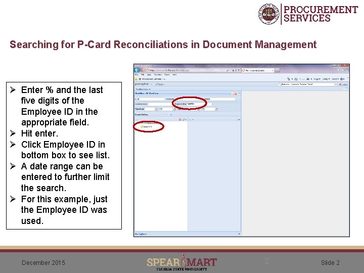 Searching for P-Card Reconciliations in Document Management Ø Enter % and the last five