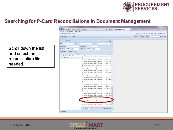 Searching for P-Card Reconciliations in Document Management Scroll down the list and select the