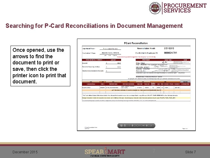 Searching for P-Card Reconciliations in Document Management Once opened, use the arrows to find