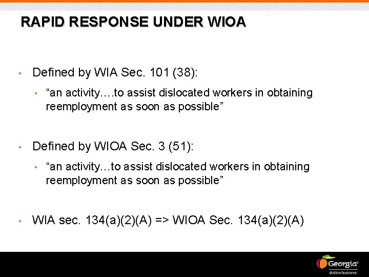 RAPID RESPONSE UNDER WIOA • Defined by WIA Sec. 101 (38): • • Defined
