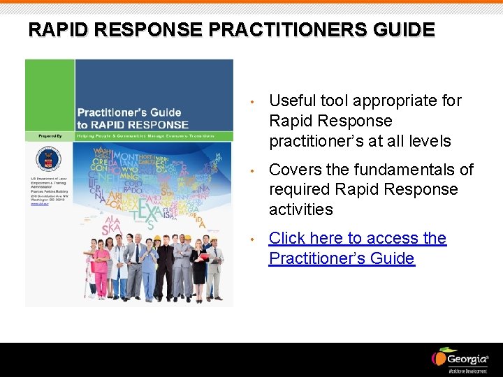 RAPID RESPONSE PRACTITIONERS GUIDE • Useful tool appropriate for Rapid Response practitioner’s at all