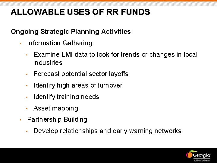 ALLOWABLE USES OF RR FUNDS Ongoing Strategic Planning Activities • • Information Gathering •