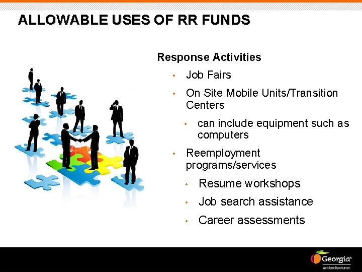 ALLOWABLE USES OF RR FUNDS Response Activities • Job Fairs • On Site Mobile