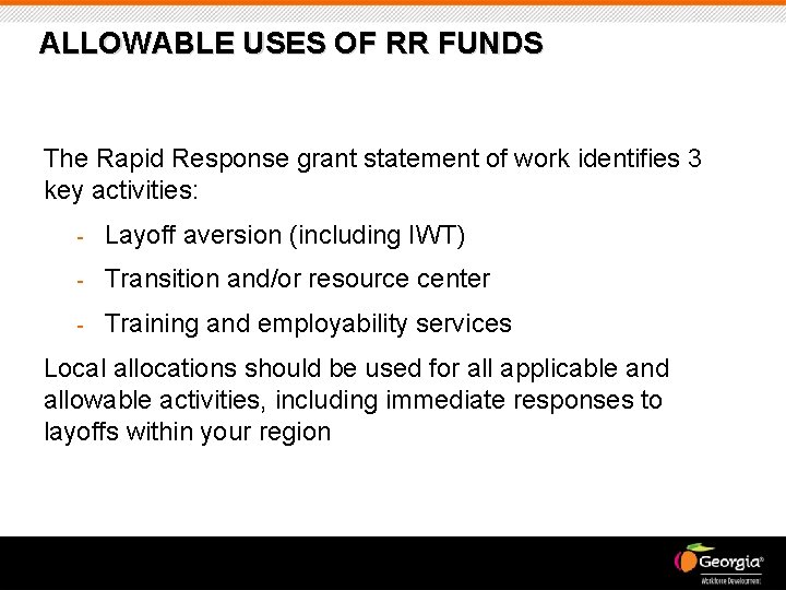 ALLOWABLE USES OF RR FUNDS The Rapid Response grant statement of work identifies 3