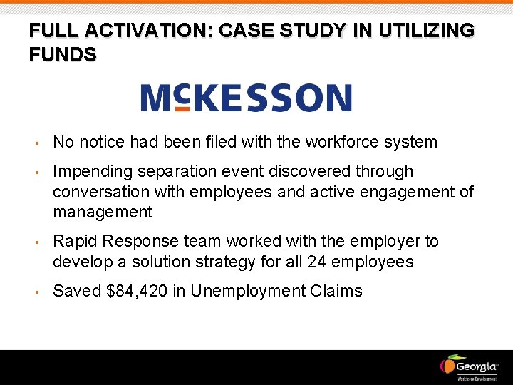 FULL ACTIVATION: CASE STUDY IN UTILIZING FUNDS • No notice had been filed with