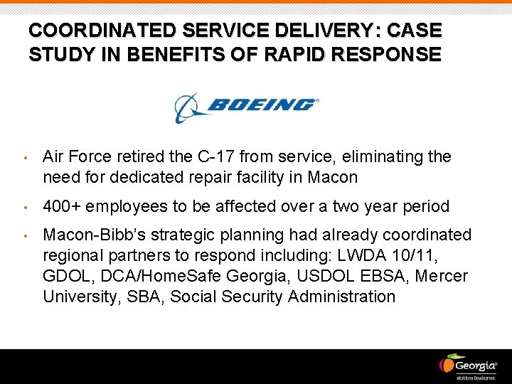 COORDINATED SERVICE DELIVERY: CASE STUDY IN BENEFITS OF RAPID RESPONSE • Air Force retired