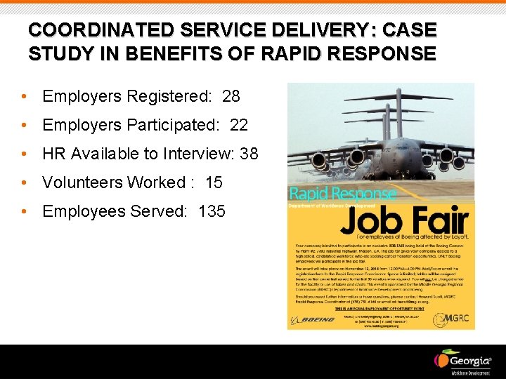 COORDINATED SERVICE DELIVERY: CASE STUDY IN BENEFITS OF RAPID RESPONSE • Employers Registered: 28