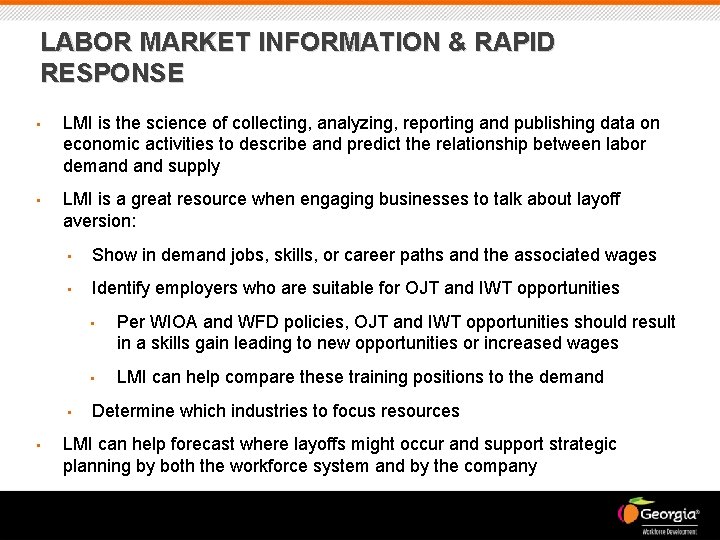 LABOR MARKET INFORMATION & RAPID RESPONSE • LMI is the science of collecting, analyzing,