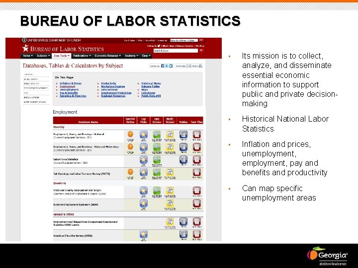 BUREAU OF LABOR STATISTICS • Its mission is to collect, analyze, and disseminate essential